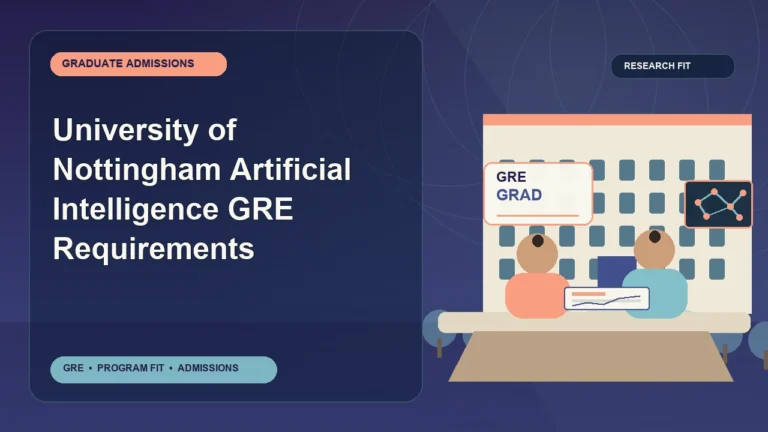 University of Nottingham Artificial Intelligence GRE Requirements — editorial illustration for GRE graduate admissions, showing a student reviewing program fit and admission requirements with an academic adviser.