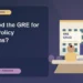 Do I Need the GRE for Public Policy Programs? — editorial illustration for GRE graduate admissions, showing a student reviewing program fit and admission requirements with an academic adviser.