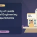 University of Leeds Electrical Engineering GRE Requirements — editorial illustration for GRE graduate admissions, showing a student reviewing program fit and admission requirements with an academic adviser.