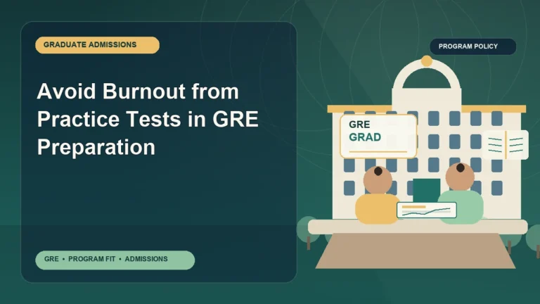 Avoid Burnout from Practice Tests in GRE Preparation — editorial illustration for GRE graduate admissions, showing a student reviewing program fit and admission requirements with an academic adviser.