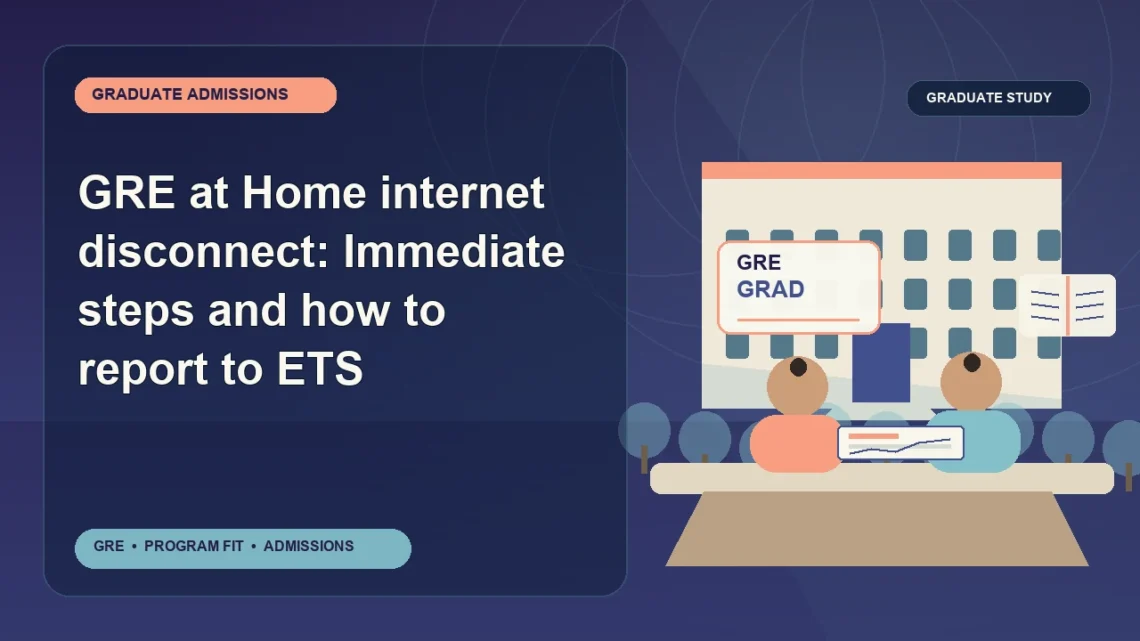 GRE at Home internet disconnect: Immediate steps and how to report to ETS — editorial illustration for GRE graduate admissions, showing a student reviewing program fit and admission requirements with an academic adviser.