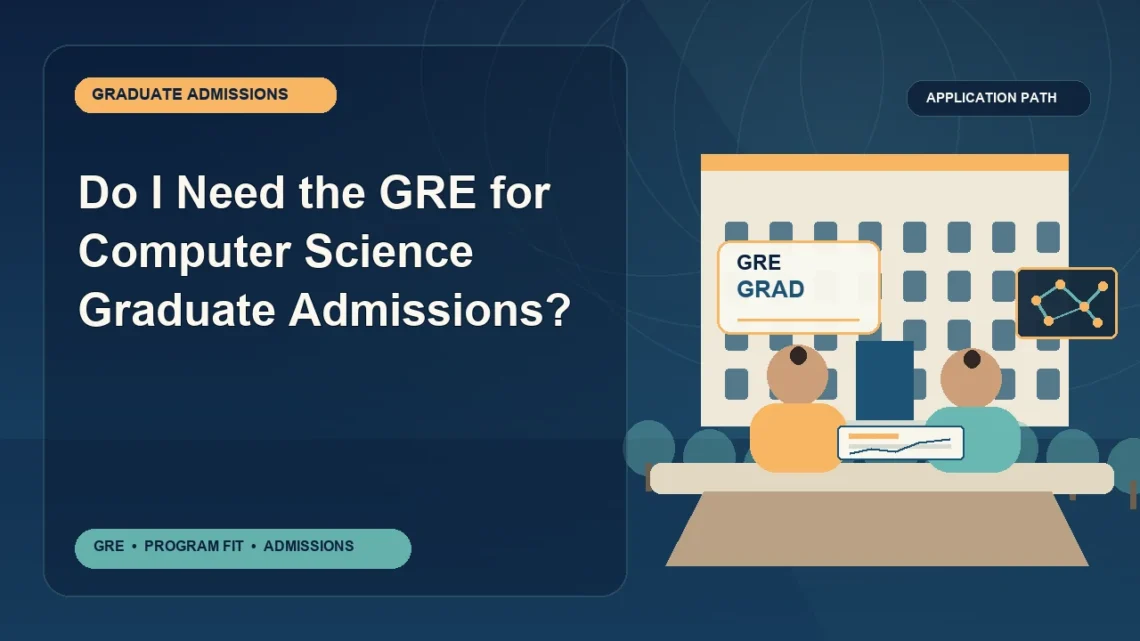 Do I Need the GRE for Computer Science Graduate Admissions? — editorial illustration for GRE graduate admissions, showing a student reviewing program fit and admission requirements with an academic adviser.