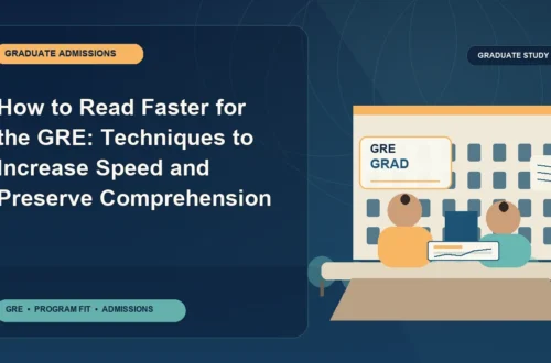 How to Read Faster for the GRE: Techniques to Increase Speed and Preserve Comprehension — editorial illustration for GRE graduate admissions, showing a student reviewing program fit and admission requirements with an academic adviser.