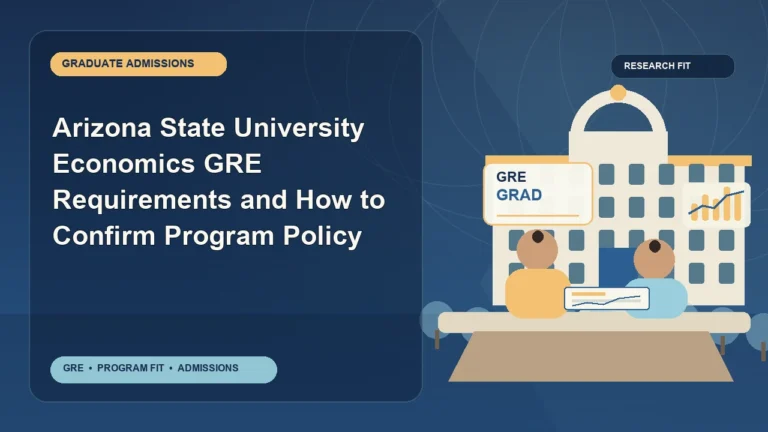 Arizona State University Economics GRE Requirements and How to Confirm Program Policy — editorial illustration for GRE graduate admissions, showing a student reviewing program fit and admission requirements with an academic adviser.